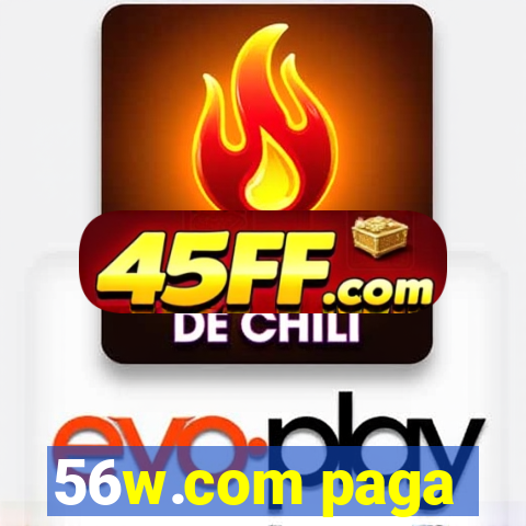 56w.com paga